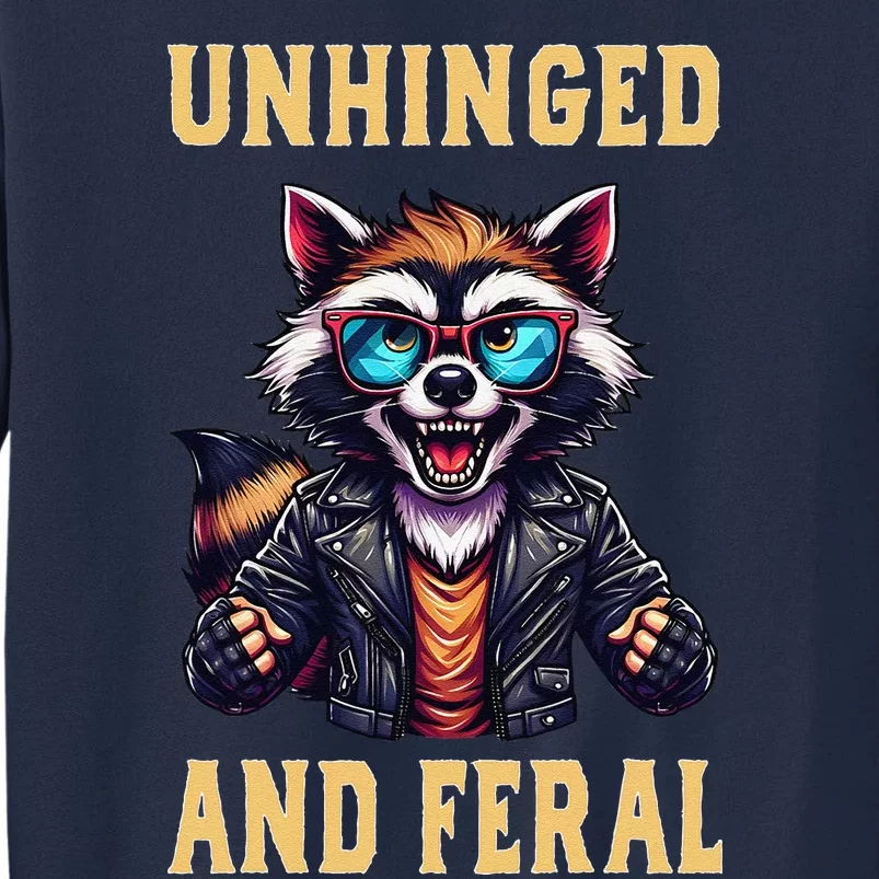 Raccoon Unhinged And Feral Retro Funny Raccoon Feral Summer Tall Sweatshirt