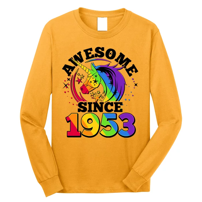 Rainbow Unicorn Awesome Since 1953 70th Birthday Long Sleeve Shirt