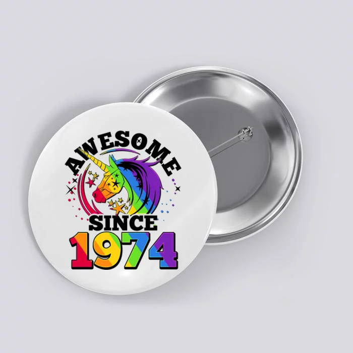 Rainbow Unicorn Awesome Since 1974 50th Birthday Button