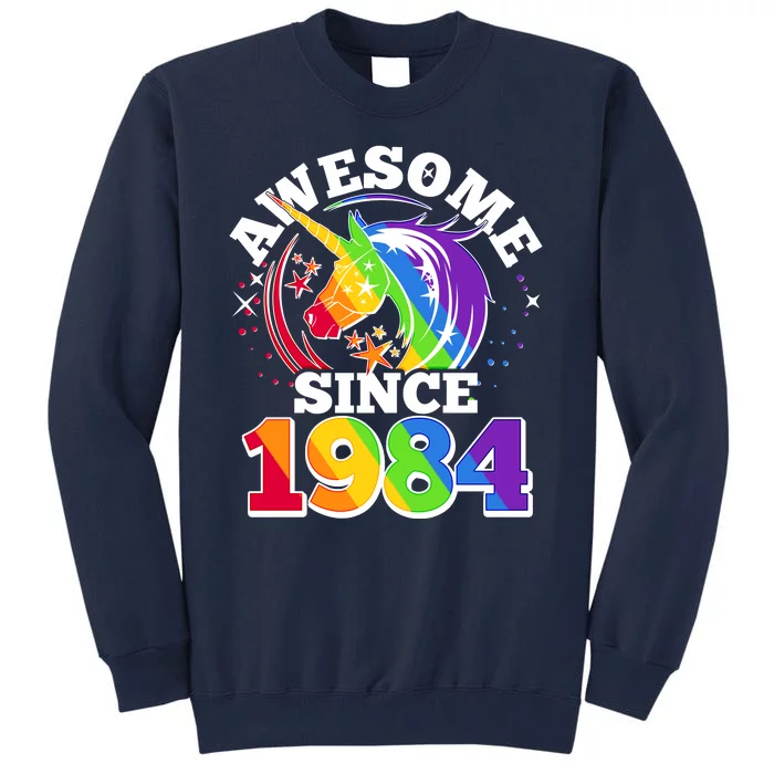 Rainbow Unicorn Awesome Since 1984 40th Birthday Tall Sweatshirt