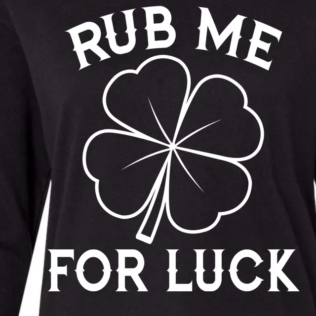 Rub Me For Luck Funny Shamrock St Pattys Day Womens Cotton Relaxed Long Sleeve T-Shirt