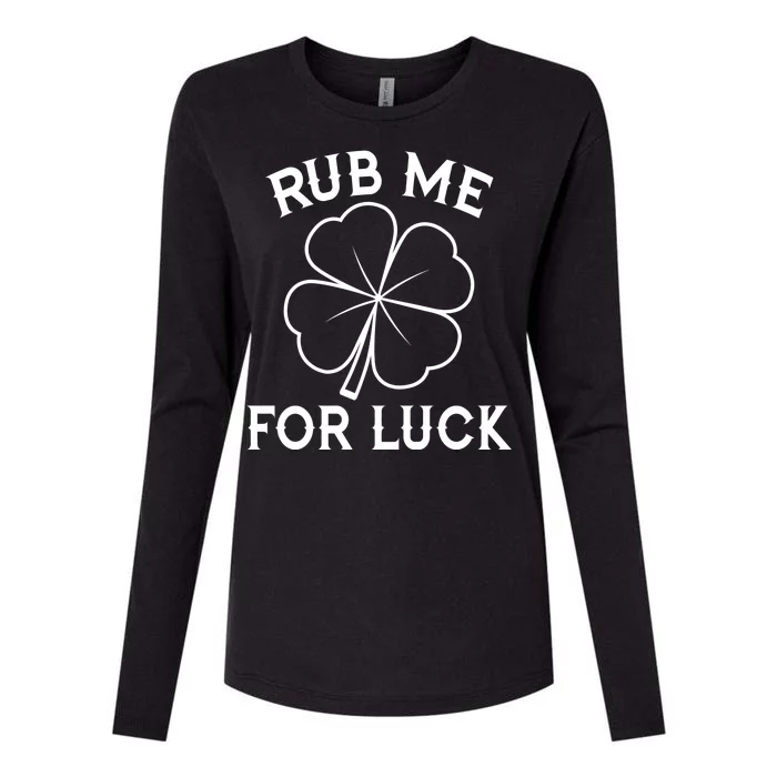 Rub Me For Luck Funny Shamrock St Pattys Day Womens Cotton Relaxed Long Sleeve T-Shirt