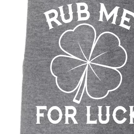 Rub Me For Luck Funny Shamrock St Pattys Day Doggie 3-End Fleece Hoodie