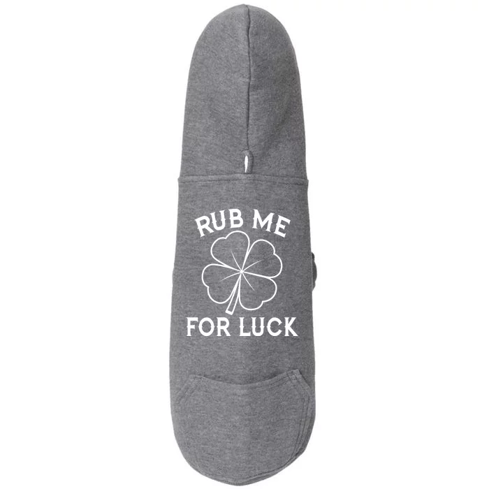 Rub Me For Luck Funny Shamrock St Pattys Day Doggie 3-End Fleece Hoodie