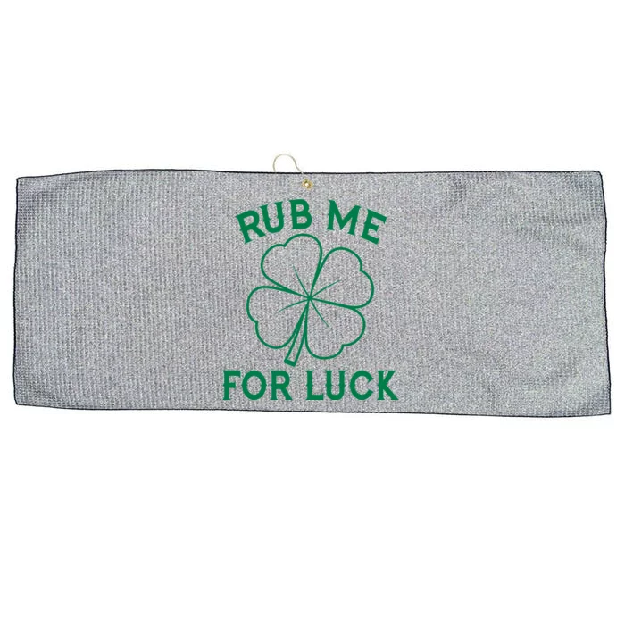 Rub Me For Luck Funny Shamrock St Pattys Day Large Microfiber Waffle Golf Towel