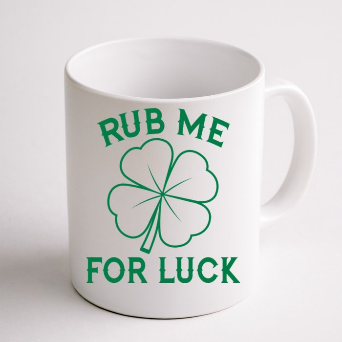 Rub Me For Luck Funny Shamrock St Pattys Day Front & Back Coffee Mug