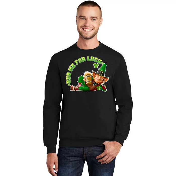 Rub Me for Luck Irish Leprechaun Sweatshirt