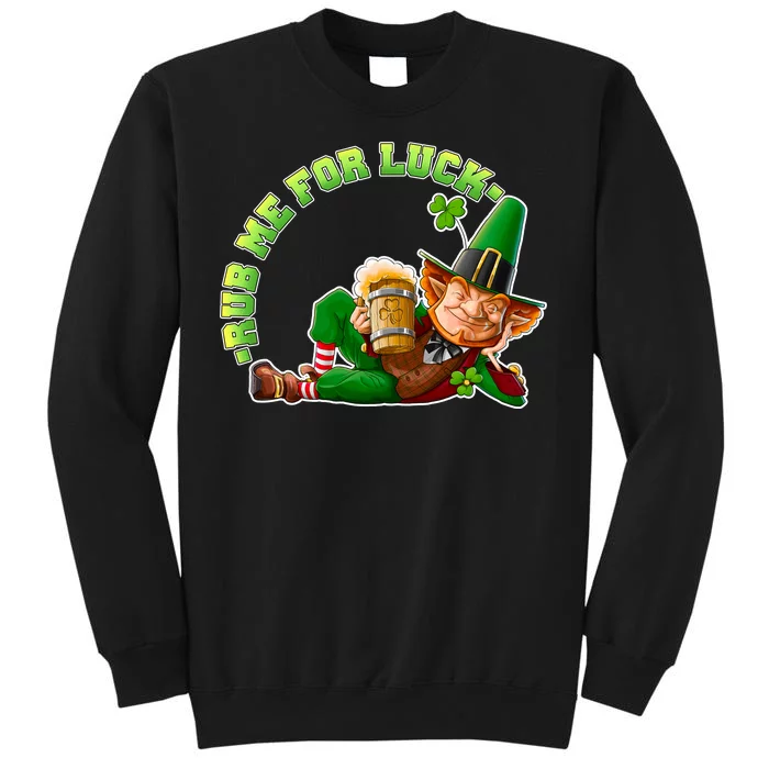 Rub Me for Luck Irish Leprechaun Sweatshirt