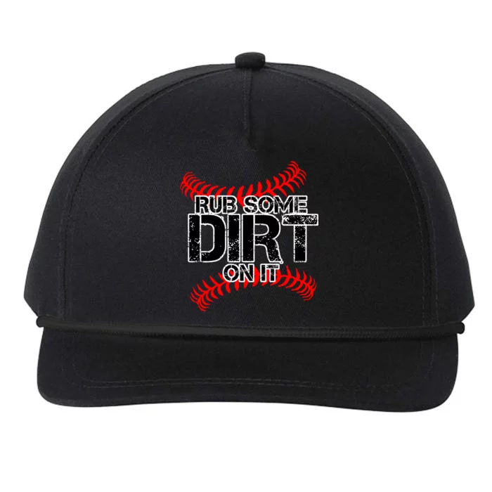 Rub Some Dirt On It baseball Snapback Five-Panel Rope Hat