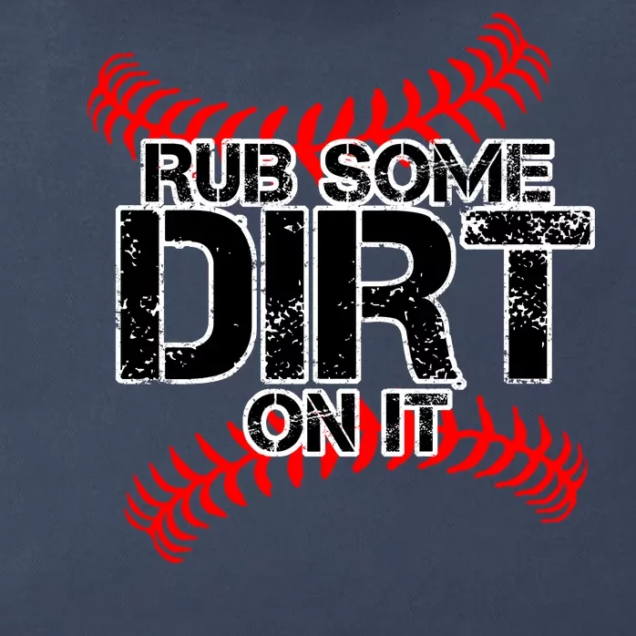 Rub Some Dirt On It baseball Zip Tote Bag