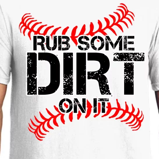 Rub Some Dirt On It baseball Pajama Set