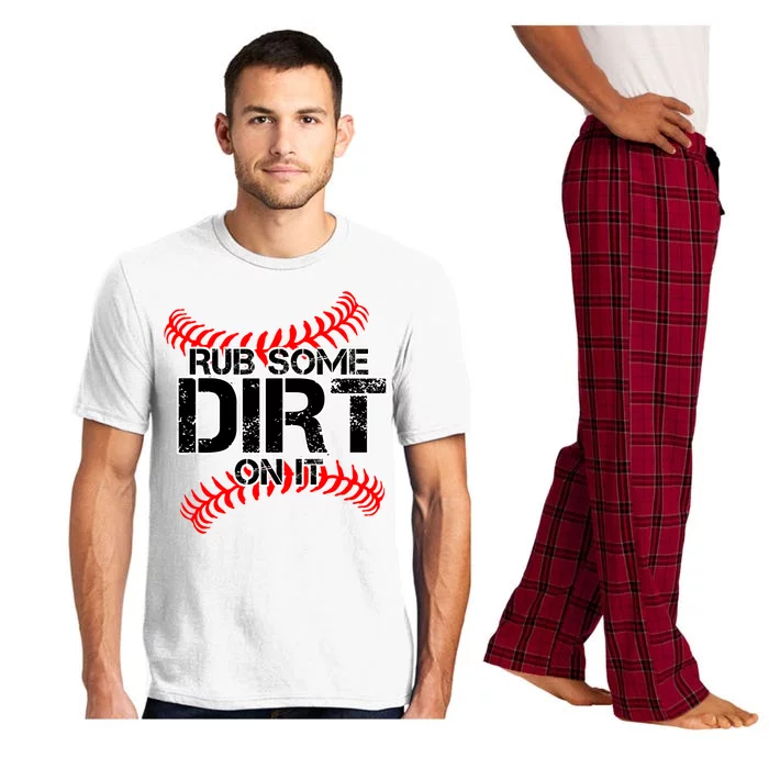 Rub Some Dirt On It baseball Pajama Set