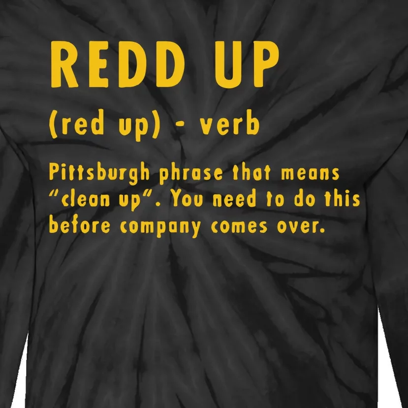 Redd Up Definition Pittsburgh Phrase That Means Tie-Dye Long Sleeve Shirt