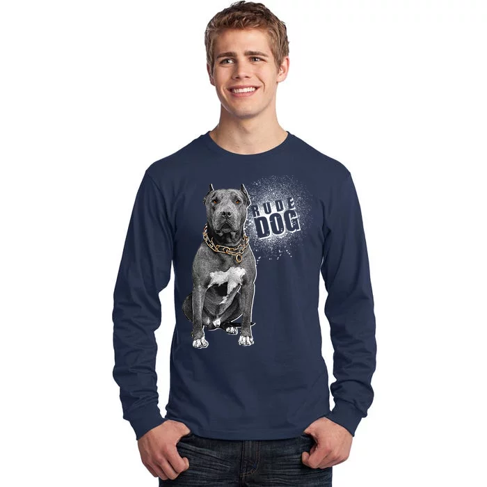 Rude Dog Pitbull Lover Tall Long Sleeve T-Shirt