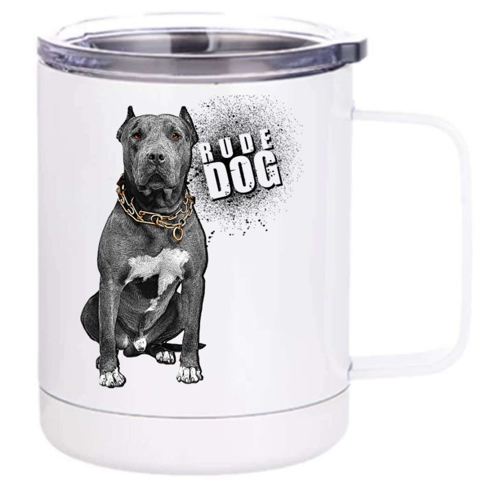 Rude Dog Pitbull Lover Front & Back 12oz Stainless Steel Tumbler Cup