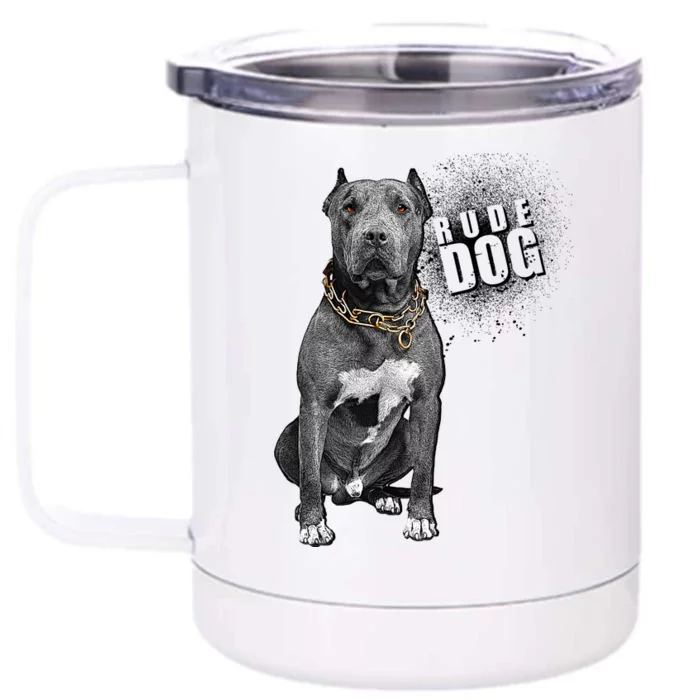 Rude Dog Pitbull Lover Front & Back 12oz Stainless Steel Tumbler Cup