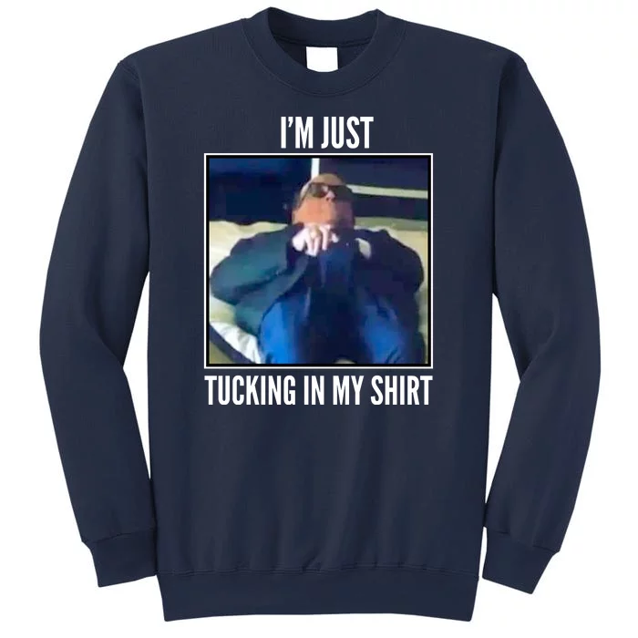 Rudy Giuliani I'm Just Tucking In My Shirt Sweatshirt