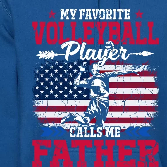 Retro Usa Flag Volleyball Player Calls Me Father 4th July Gift Premium Hoodie