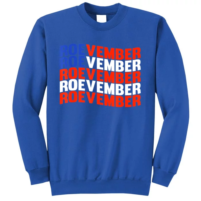 ROEVEMBER US FLAG Roe Vember Roe November Pro Roe Choice Tall Sweatshirt