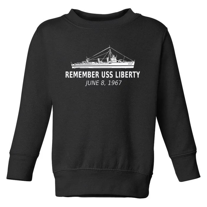 Remember USS Liberty June 8 1967 Toddler Sweatshirt