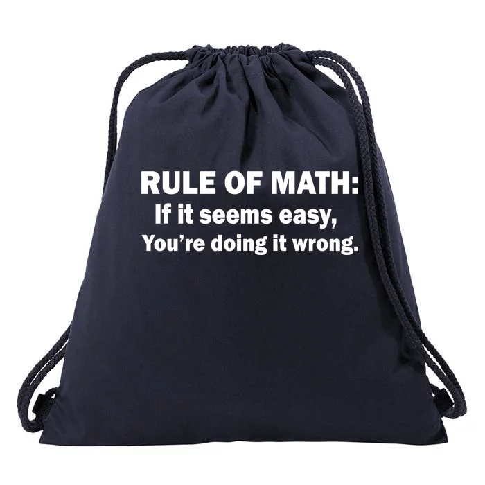 Rule Of Math Seems Easy You're Doing It Wrong Drawstring Bag