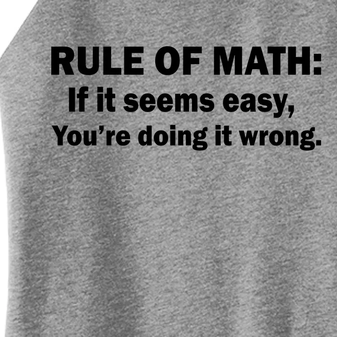 Rule Of Math Seems Easy You're Doing It Wrong Women’s Perfect Tri Rocker Tank