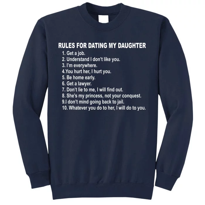 Rules For Dating My Daughter Father's Day Tall Sweatshirt