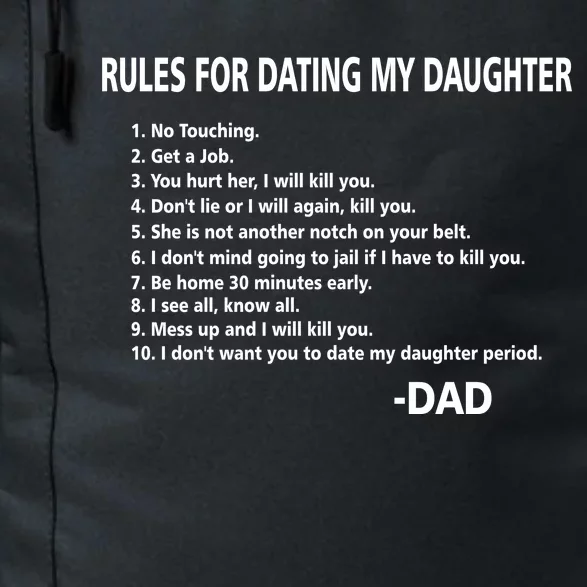 Rules For Dating MY Daughter Funny Daily Commute Backpack