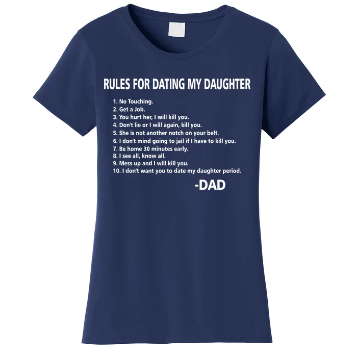 Rules For Dating MY Daughter Funny Women's T-Shirt