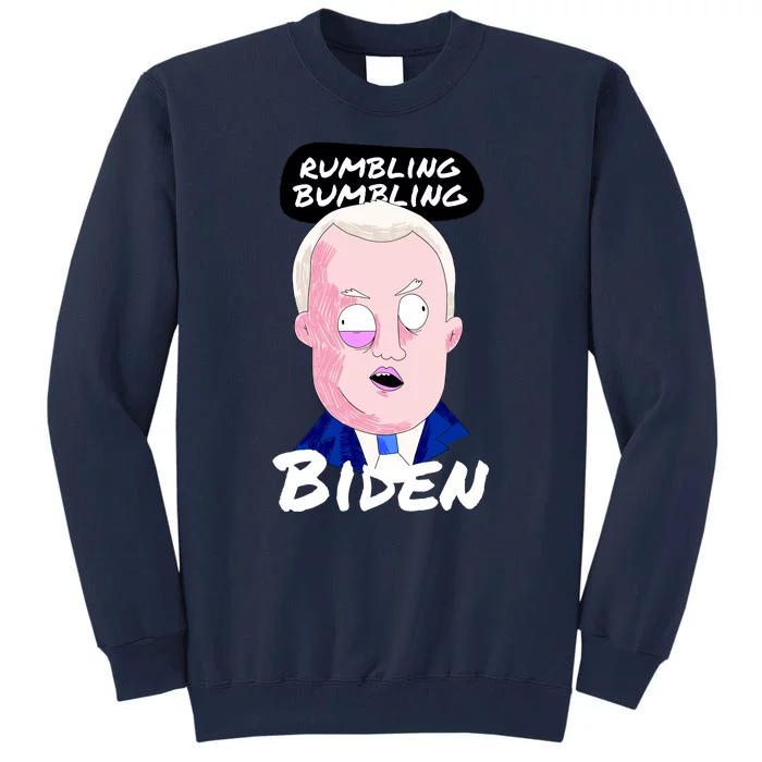 Rumbling Bumbling Joe Biden Cartoon Tall Sweatshirt