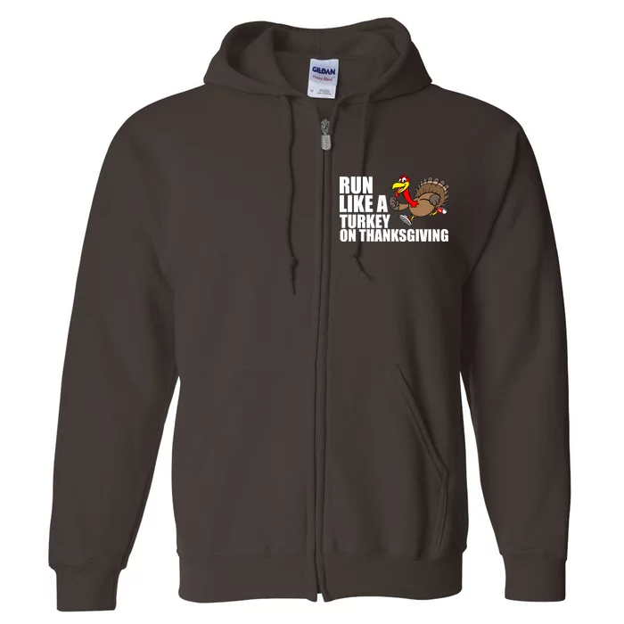 Run Like A Turkey On Thanksgiving Full Zip Hoodie