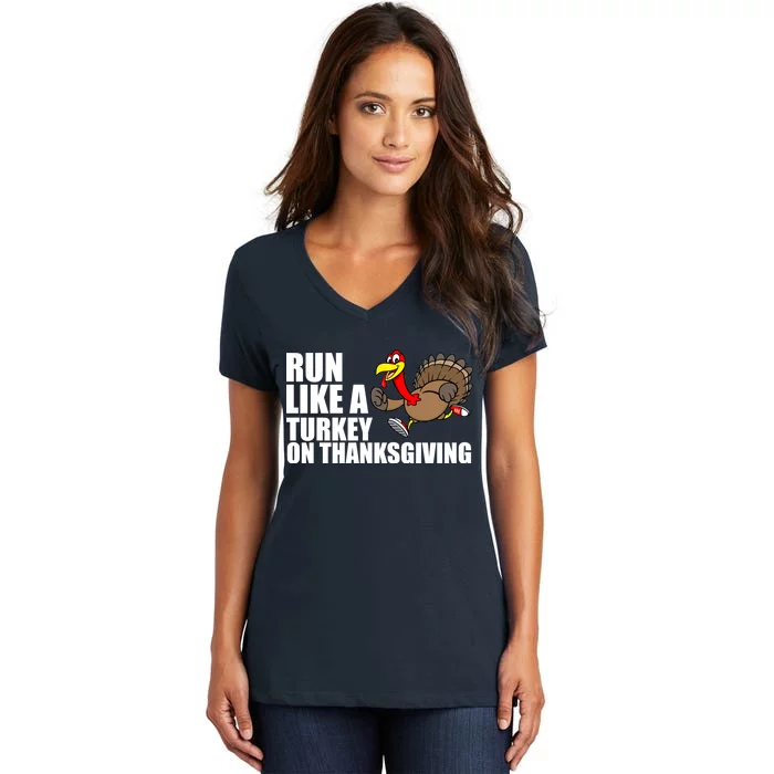 Run Like A Turkey On Thanksgiving Women's V-Neck T-Shirt