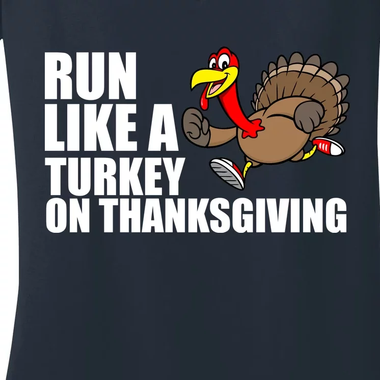 Run Like A Turkey On Thanksgiving Women's V-Neck T-Shirt