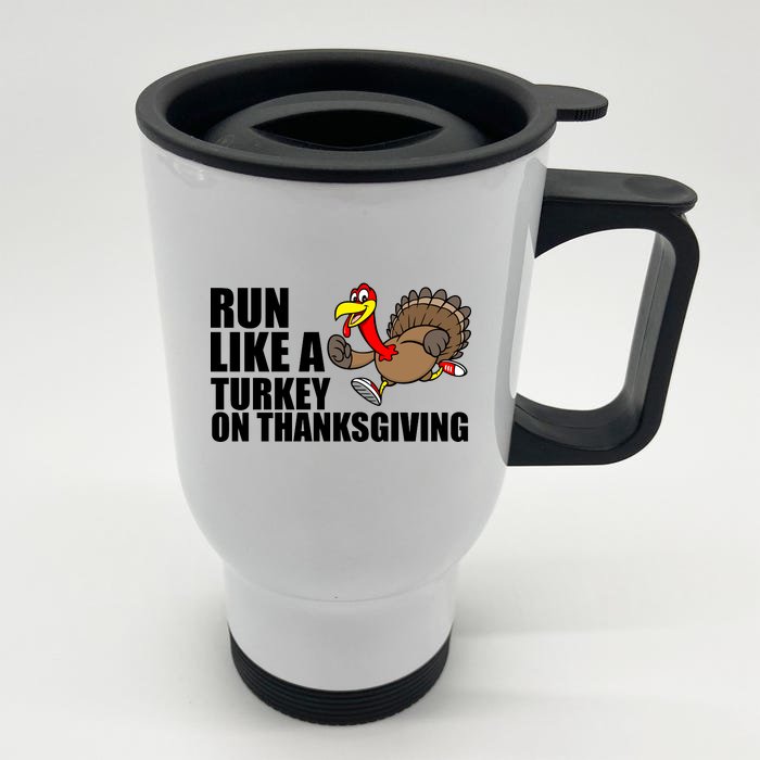 Run Like A Turkey On Thanksgiving Front & Back Stainless Steel Travel Mug