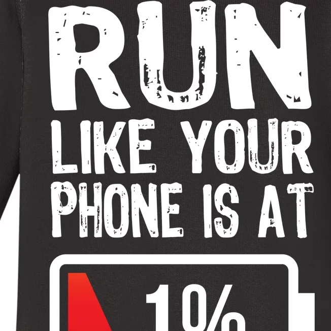 Run Like Your Phone Is At 1% Baby Long Sleeve Bodysuit