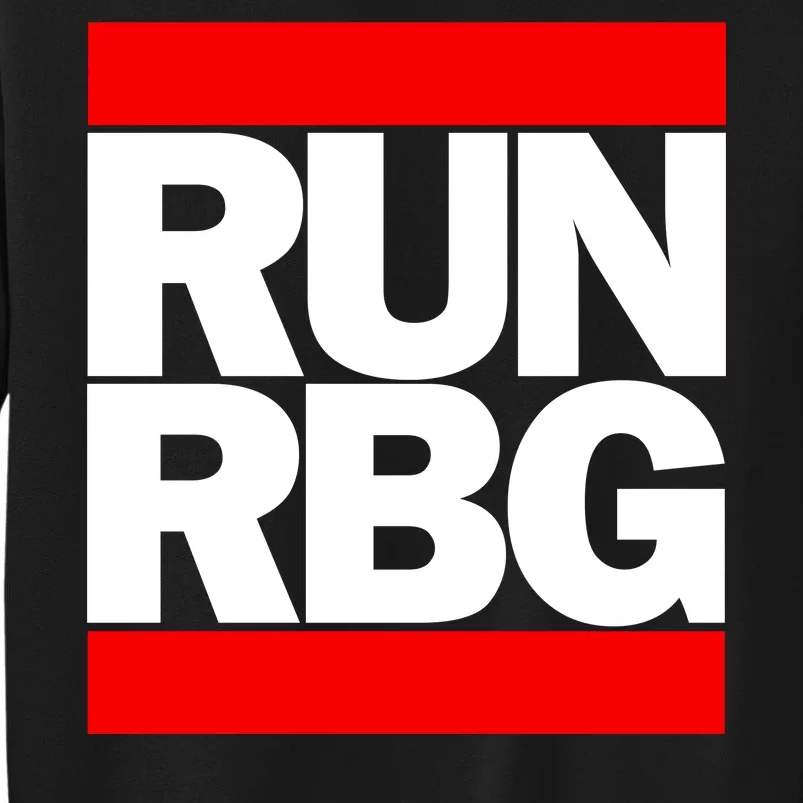 RUN Notorious RBG Ruth Ginsburg Tall Sweatshirt