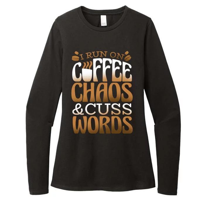 Run On Coffee Chaos And Cuss Words Womens CVC Long Sleeve Shirt