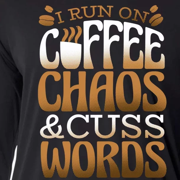 Run On Coffee Chaos And Cuss Words Cooling Performance Long Sleeve Crew