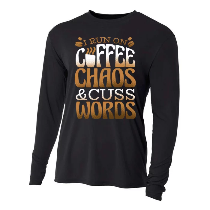 Run On Coffee Chaos And Cuss Words Cooling Performance Long Sleeve Crew