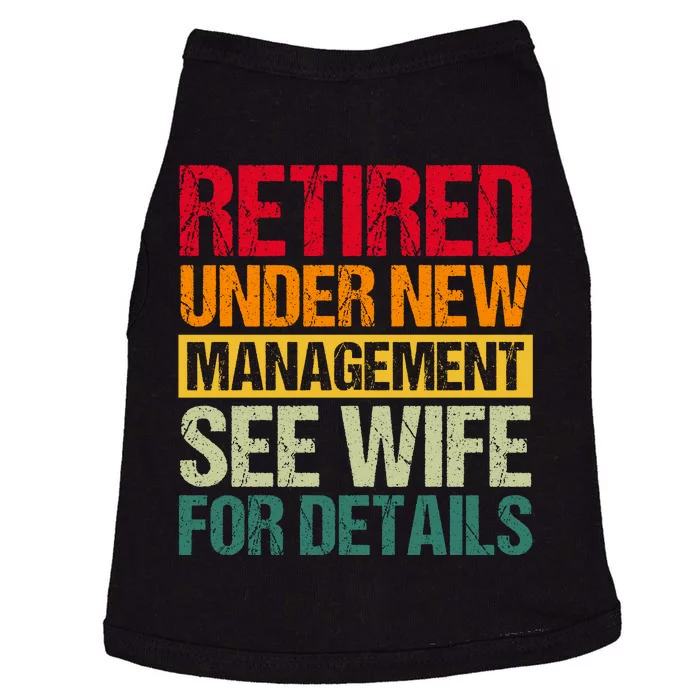 Retired Under New Management See Wife For Details Funny Retirement Gift Doggie Tank