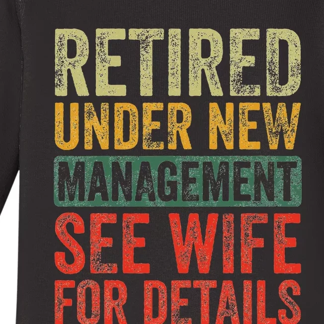 Retired Under New Management See Wife For Details Retirement Baby Long Sleeve Bodysuit