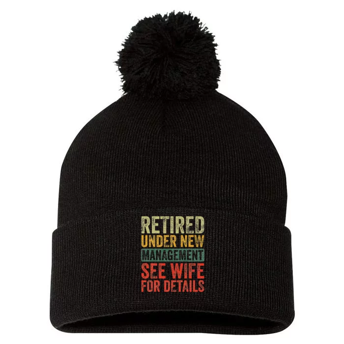 Retired Under New Management See Wife For Details Retirement Pom Pom 12in Knit Beanie