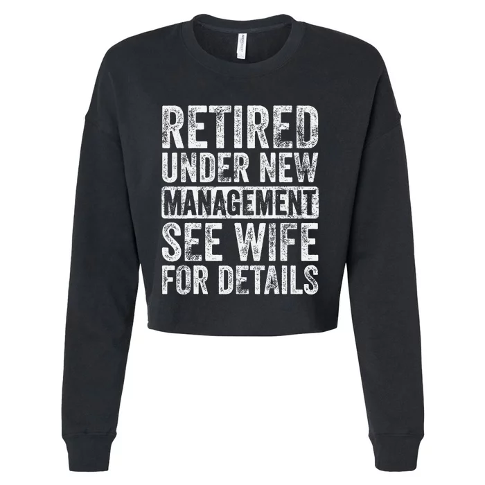 Retired Under New Management See Wife For Details Retirement Cropped Pullover Crew