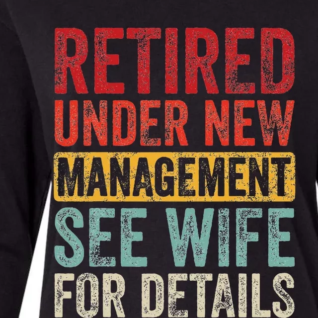 Retired Under New Management See Wife For Details Retirement Womens Cotton Relaxed Long Sleeve T-Shirt