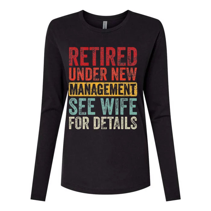 Retired Under New Management See Wife For Details Retirement Womens Cotton Relaxed Long Sleeve T-Shirt