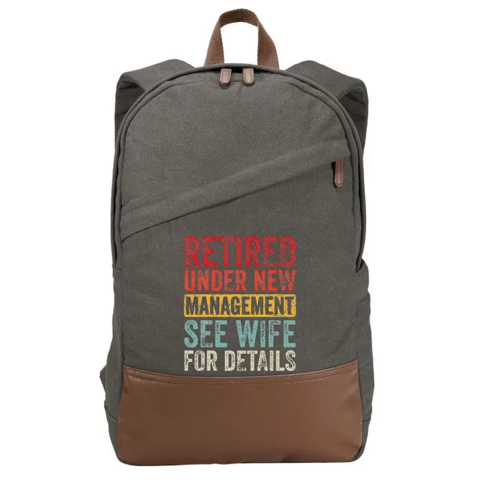 Retired Under New Management See Wife For Details Retirement Cotton Canvas Backpack