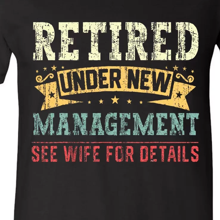 Retired Under New Management See Wife For Details Husband V-Neck T-Shirt