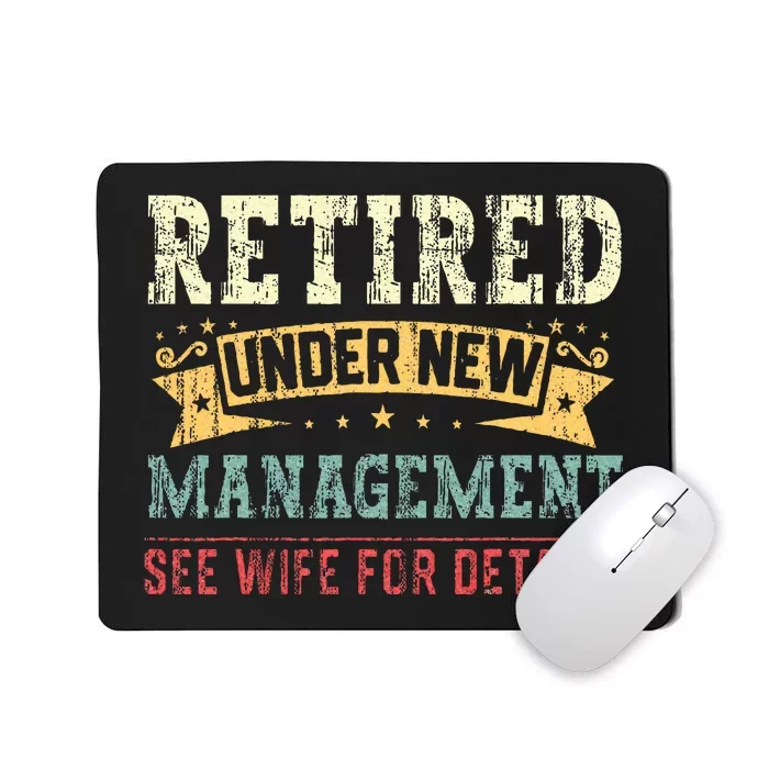 Retired Under New Management See Wife For Details Husband Mousepad