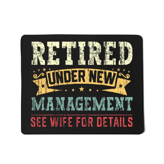 Retired Under New Management See Wife For Details Husband Mousepad