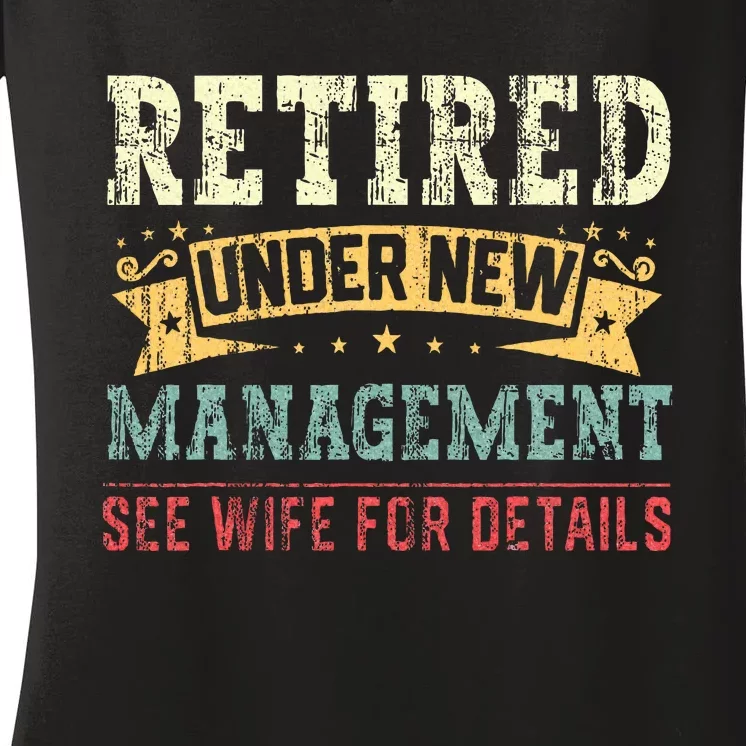 Retired Under New Management See Wife For Details Husband Women's V-Neck T-Shirt